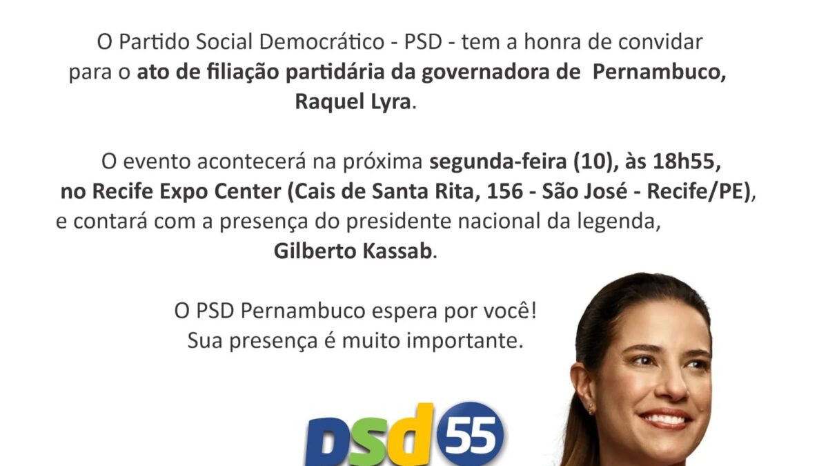 Blog Júnior Campos recebe convite para ato de filiação da governadora Raquel Lyra ao PSD